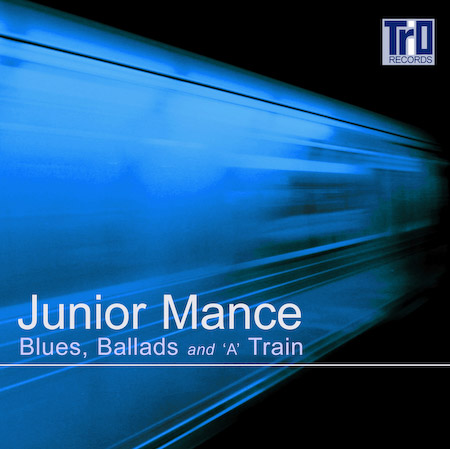 Junior Mance Trio featuring Andrew Cleyndert and Steve Brown - Blues, Ballads and A Train