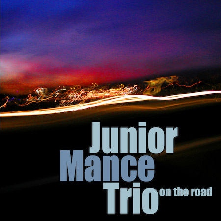 Junior Mance Trio featuring Andrew Cleyndert and Steve Brown - On The Road