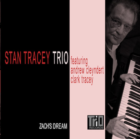 Stan Tracey Trio featuring Andrew Cleyndert and Clark Tracey  - Zach's Dream
